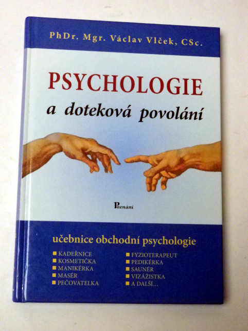 Václav Vlček PSYCHOLOGIE A DOTEKOVÁ POVOLÁNÍ