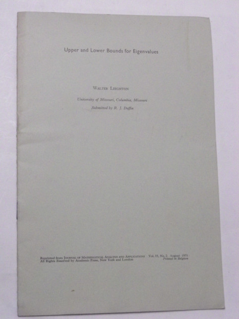 Walter Leighton UPPER AND LOWER BOUNDS FOR EIGENVALUES