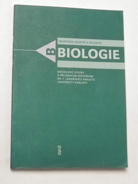 BIOLOGIE MODELOVÉ OTÁZKY K PŘIJÍMACÍM ZKOUŠKÁM NA 1. LÉKAŘSKOU FAKULTU