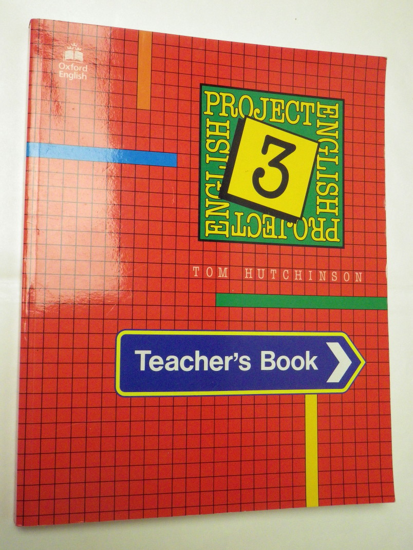 Tom Hutchinson PROJECT ENGLISH 3 TEACHER'S BOOK
