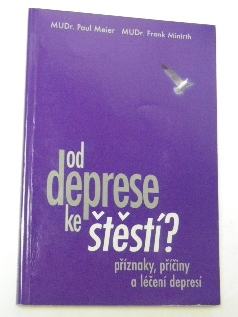 Paul Meier Frank Minirth OD DEPRESE KE ŠTĚSTÍ?