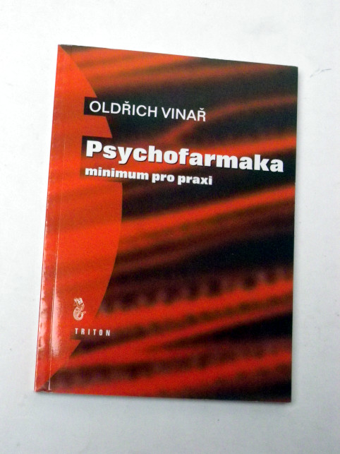 Oldřich Vinař PSYCHOFARMAKA MINIMUM PRO PRAXI