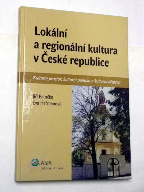 Jiří Patočka LOKÁLNÍ A REGIONÁLNÍ KULTURA V ČESKÉ REPUBLICE