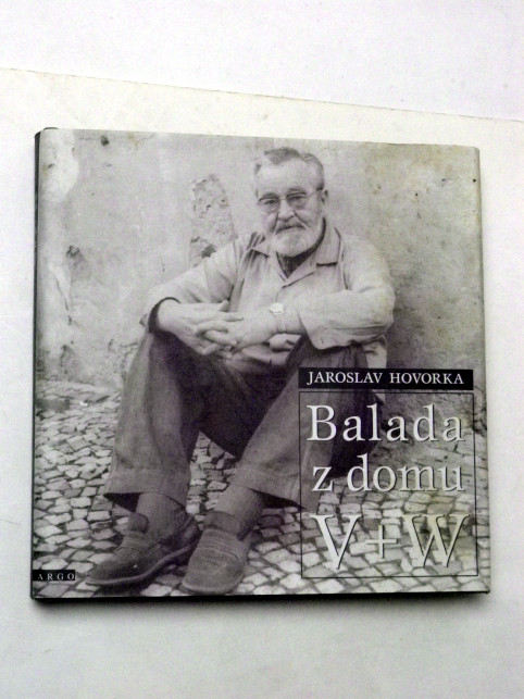 Jaroslav Hovorka BALADA Z DOMU V + W