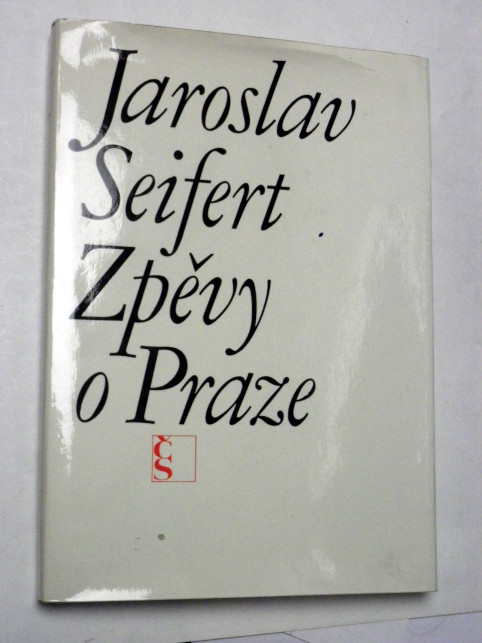 Jaroslav Seifert ZPĚVY O PRAZE