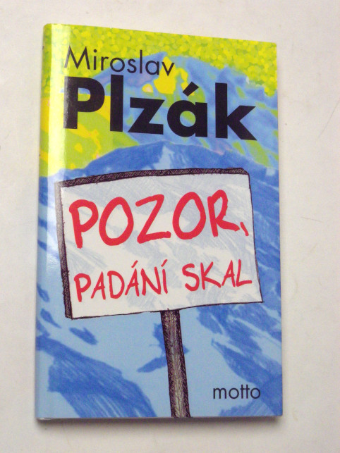 Miroslav Plzák POZOR PADÁNÍ SKAL