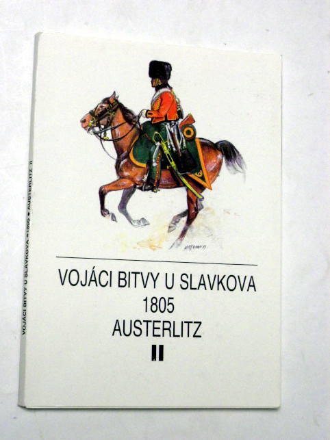 VOJÁCI BITVY U SLAVKOVA 1805