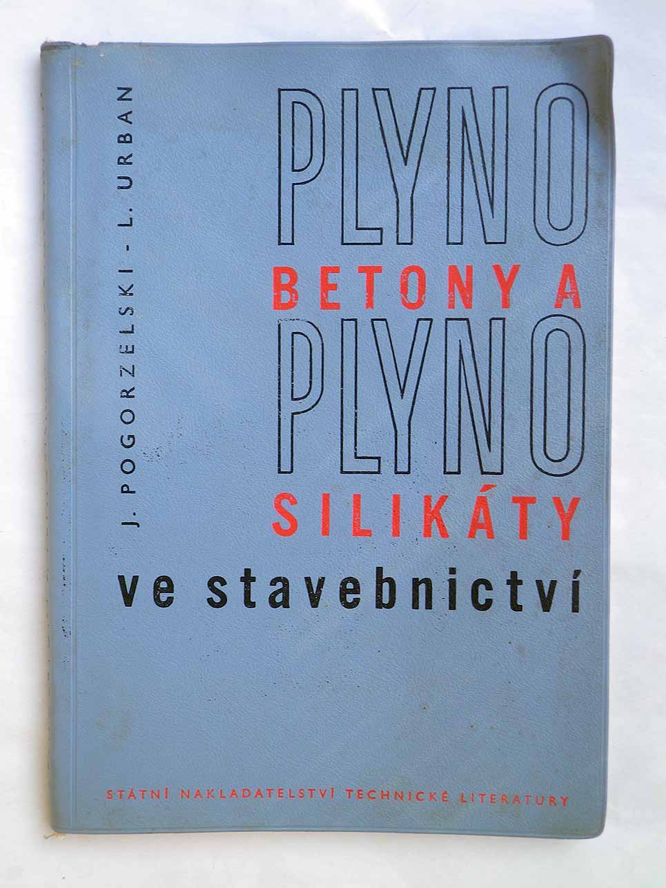 Pogorzelski Urban PLYNOBETONY A PLYNOSILIKÁTY VE STAVEBNICTVÍ