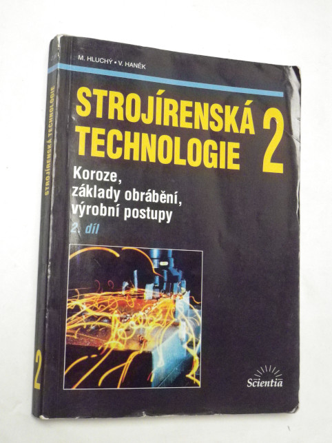 Miroslav Hluchý STROJÍRENSKÁ TECHNOLOGIE 2