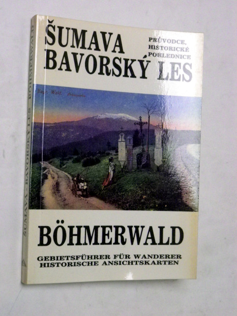 ŠUMAVA BAVORSKÝ LES