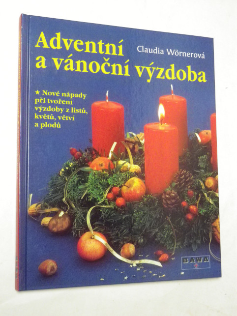 Claudia Wörnerová ADVENTNÍ A VÁNOČNÍ VÝZDOBA