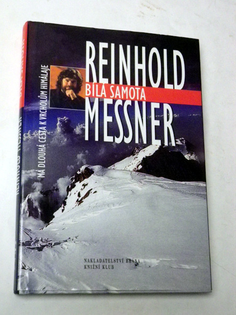 Reinhold Messner BÍLÁ SAMOTA