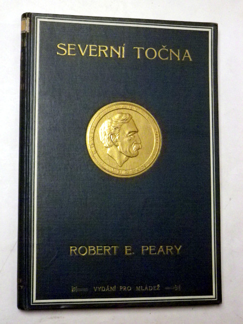 Robert E. Peary SEVERNÍ TOČNA