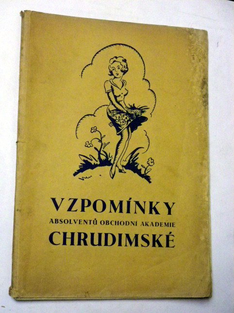 VZPOMÍNKY ABSOLVENTŮ OBCHODNÍ AKADEMIE CHRUDIMSKÉ