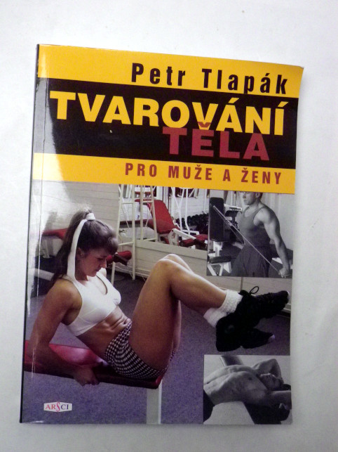 Petr Tlapák TVAROVÁNÍ TĚLA