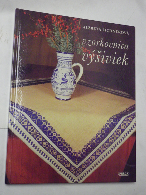 Alžběta Lichnerová VZORKOVNICA VÝŠIVIEK