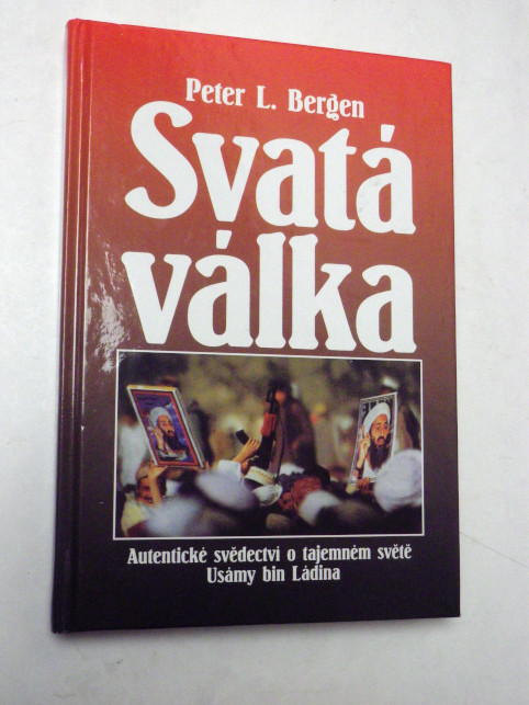 Peter L. Bergen SVATÁ VÁLKA