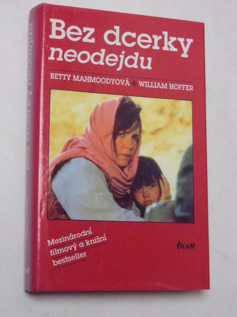 Betty Mahmoodyová BEZ DCERKY NEODEJDU