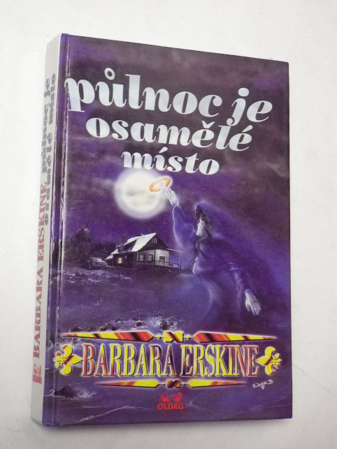 Barbara Erskine PŮLNOC JE OSAMĚLÉ MÍSTO