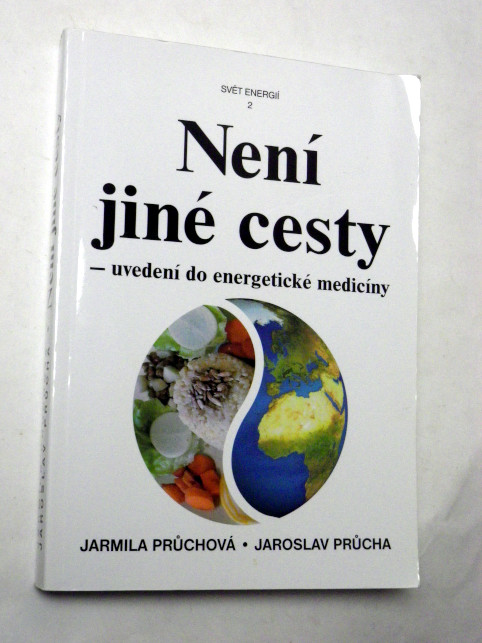 Jarmila Průchová NENÍ JINÉ CESTY