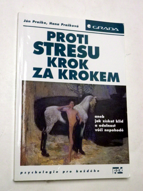 Ján Praško PROTI STRESU KROK ZA KROKEM