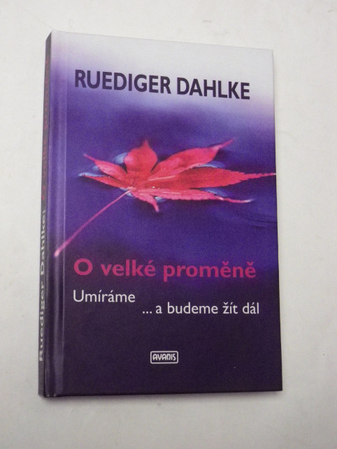 Ruediger Dahlke O VELKÉ PROMĚNĚ