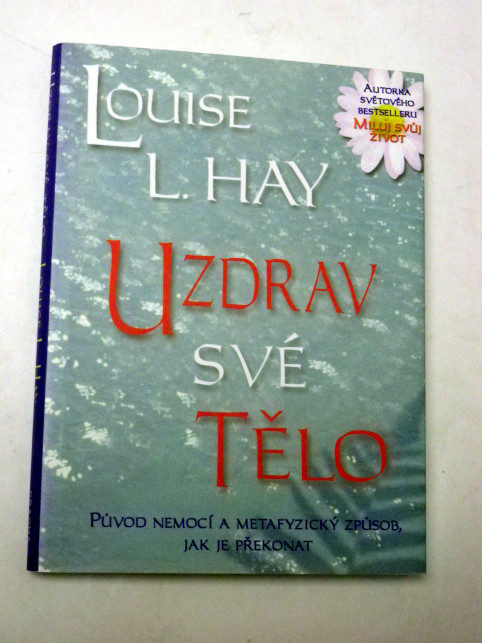 Louise L. Hay UZDRAV SVÉ TĚLO
