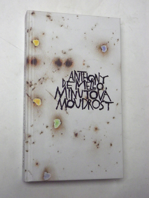 Anthony de Mello MINUTOVÁ MOUDROST