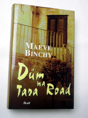 Maeve Binchy DŮM NA TARA ROAD