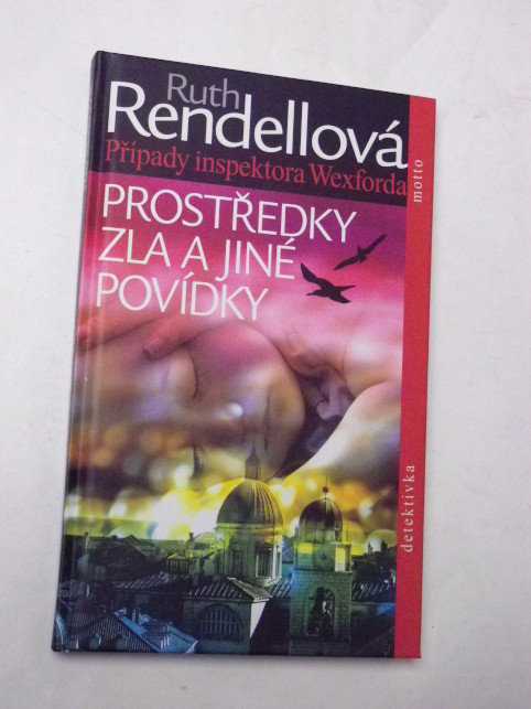 Ruth Rendellová PROSTŘEDKY ZLA A JINÉ POVÍDKY