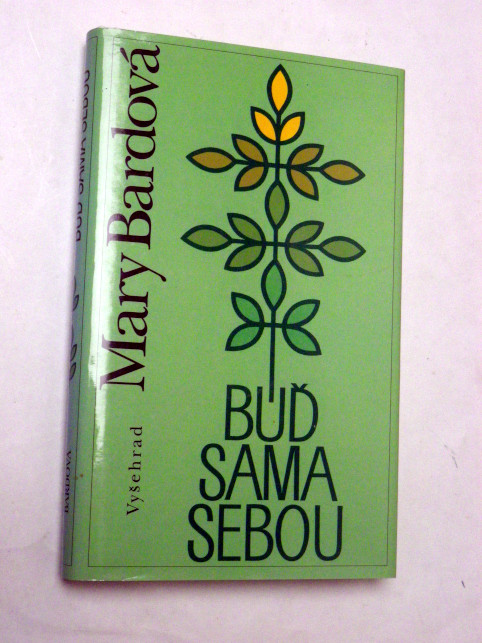 Mary Bardová BUĎ SAMA SEBOU