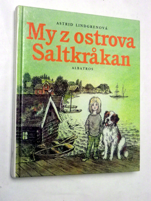 Astrid Lindgrenová MY Z OSTROVA SALTKRAKAN