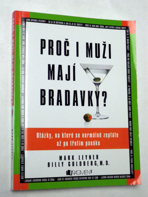 Mark Leyner PROČ I MUŽI MAJÍ BRADAVKY?