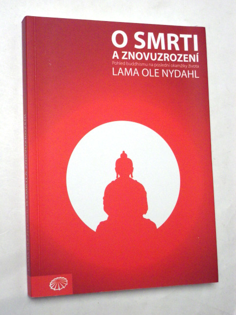 Lama Ole Nydahl O SMRTI A ZNOVUZROZENÍ