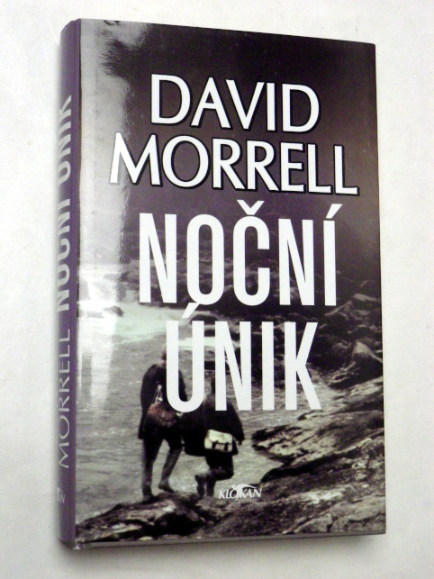 David Morrell NOČNÍ ÚNIK