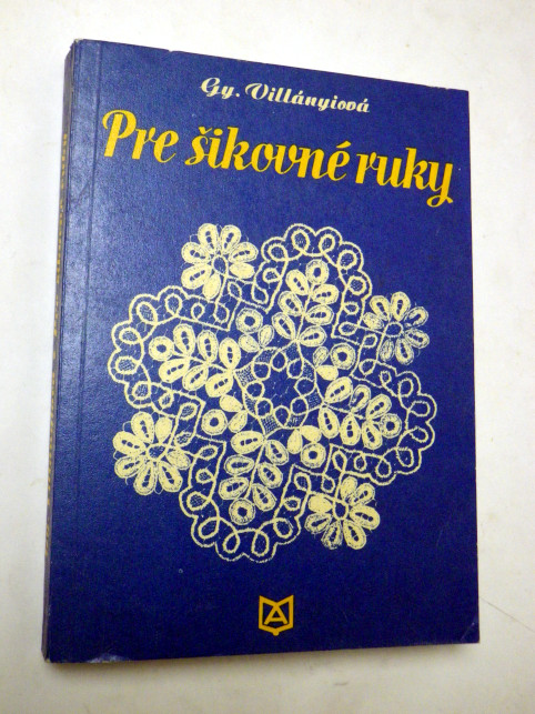 Villányiová PRE ŠIKOVNÉ RUKY