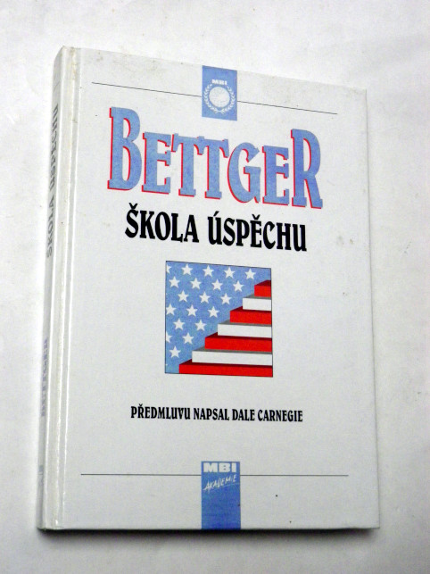 Frank Bettger ŠKOLA ÚSPĚCHU