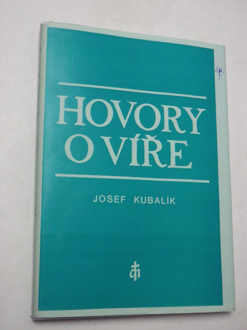 Josef Kubalík HOVORY O VÍŘE