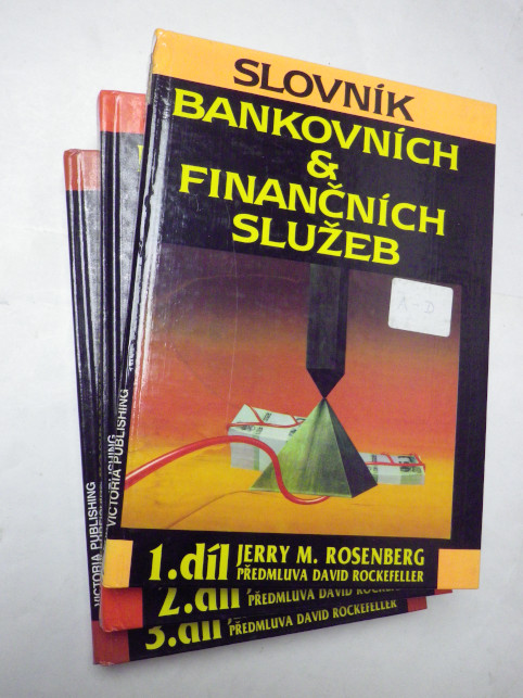 Jerry M. Rosenberg SLOVNÍK BANKOVNÍCH A FINANČNÍCH SLUŽEB