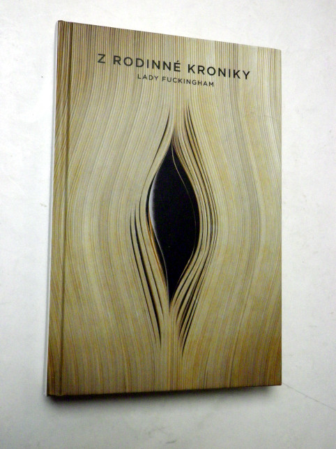 Z RODINNÉ KRONIKY LADY FUCKINGHAM