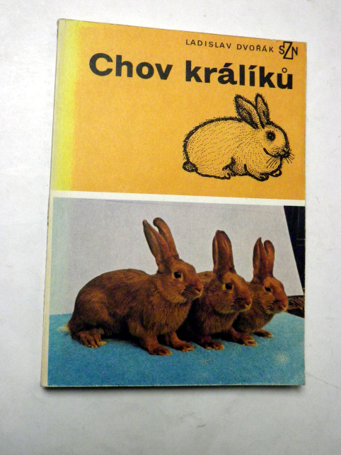 Ladislav Dvořák CHOV KRÁLÍKŮ
