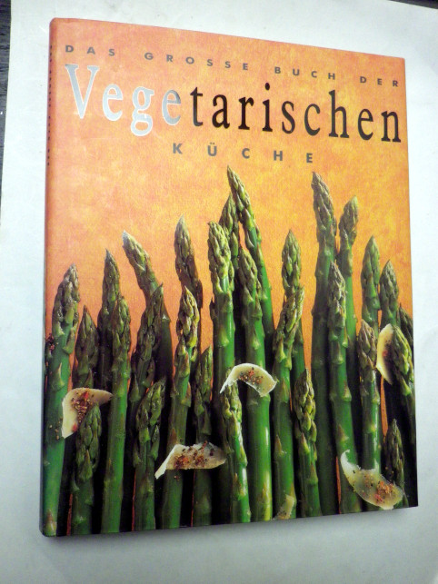 DAS GROSSE BUCH DER VEGETARISCHEN KÜCHE