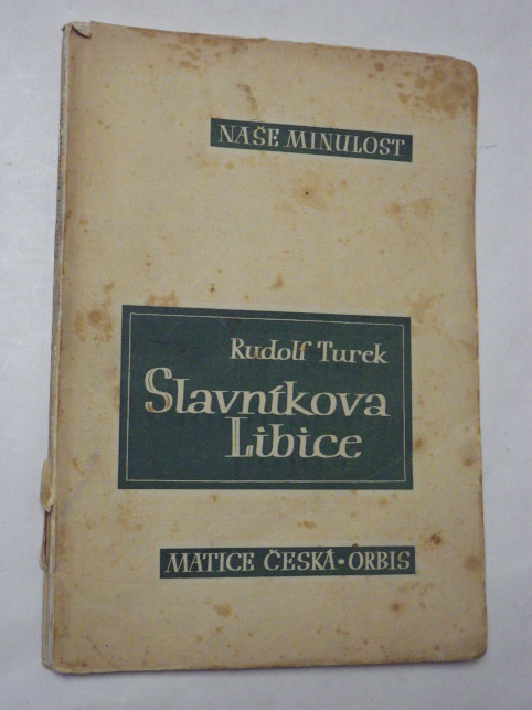 Rudolf Turek SLAVNÍKOVA LIBICE