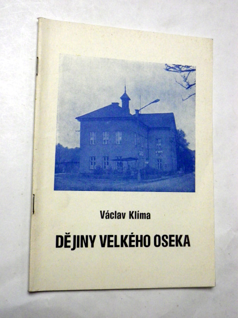 Václav Klíma DĚJINY VELKÉHO OSEKA
