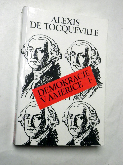 Alexis de Tocqueville DEMOKRACIE V AMERICE I