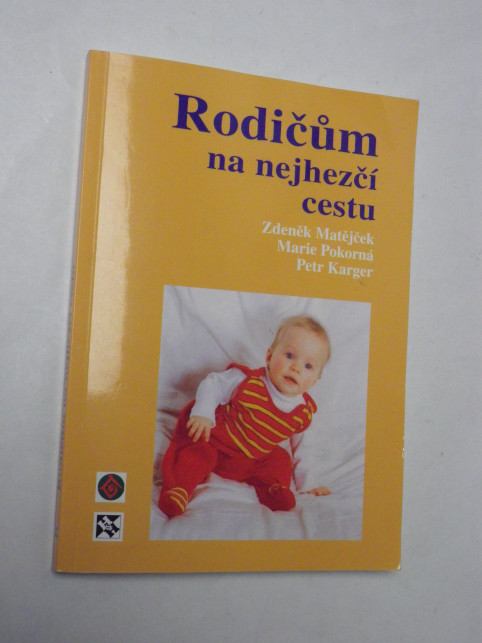 Zdeněk Matějček RODIČŮM NA NEJHEZČÍ CESTU