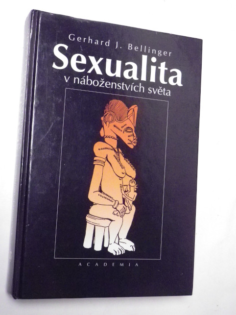 Gerhard Bellinger SEXUALITA V NÁBOŽENSTVÍCH SVĚTA