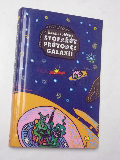 Douglas Adams STOPAŘŮV PRŮVODCE GALAXIÍ