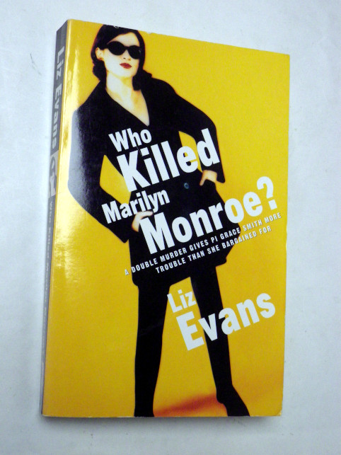 Liz Evans WHO KILLED MATILYN MONROE