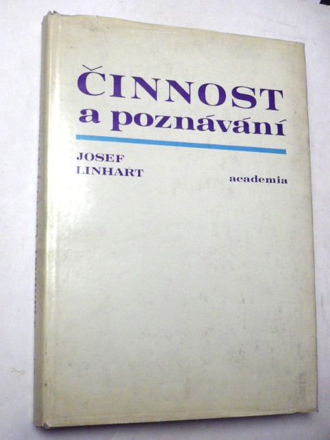 Josef Linhart ČINNOST A POZNÁVÁNÍ